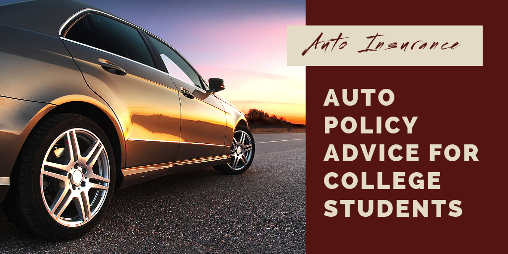 Auto Policy Advice For College Students Blog