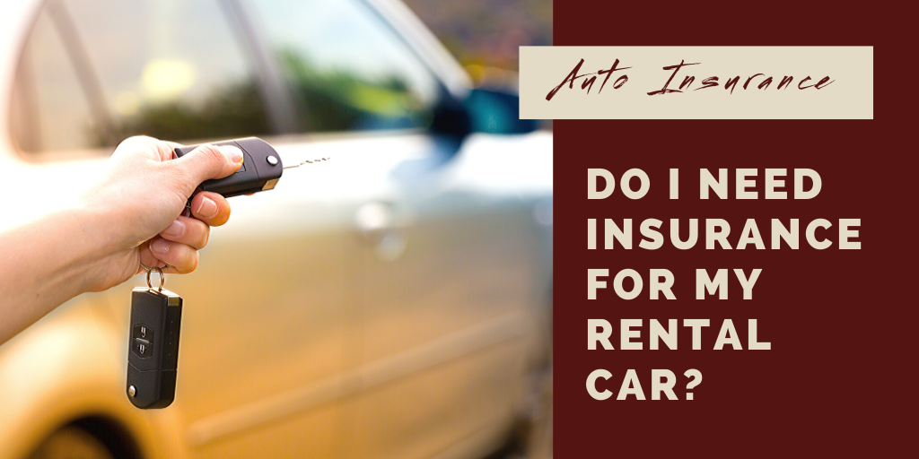 Do i need to get hot sale car insurance on a rental